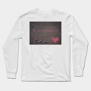 Be my Valentine! Pink Crayons on Street Pavement Long Sleeve T-Shirt